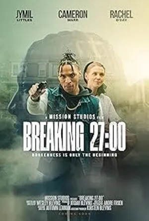 Breaking 27:00 (2026) WEBRIP (MULTI AUDIO) | Hindi Full Movie – 480p – 1080p