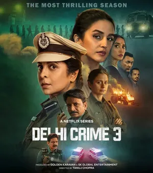 Delhi Crime Season 3 2025 Dual Audio WEB-DL | Hindi Full Movie