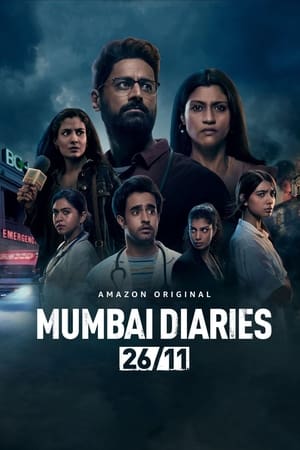 Mumbai Diaries 26/11 (2021) Season 1 (1-8 Episodes) HDRip | Hindi Full Movie